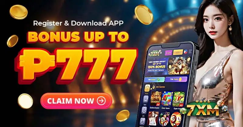7XM - Register & Download App Bonus Up To ₱777