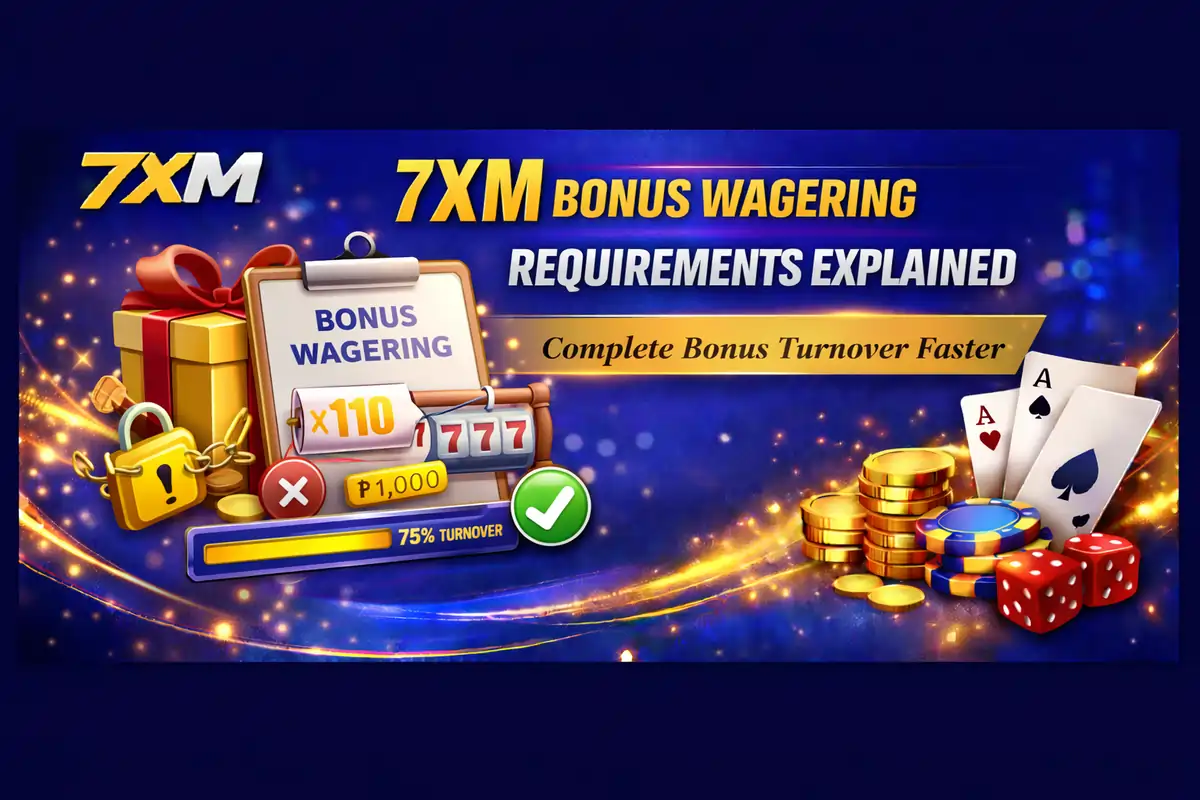 7XM Bonus Wagering Requirements Explained