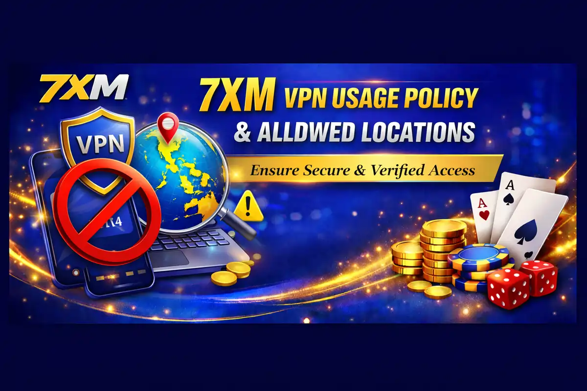7XM VPN Usage Policy & Allowed Locations